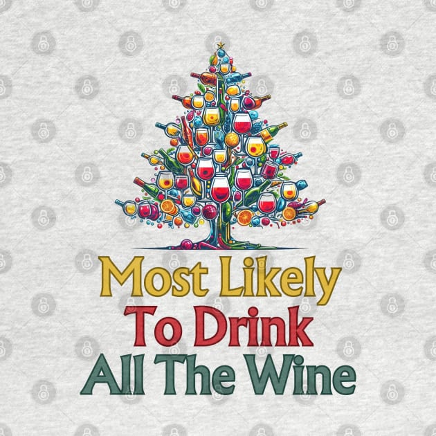 Most Likely To Drink All The Wine by BukovskyART